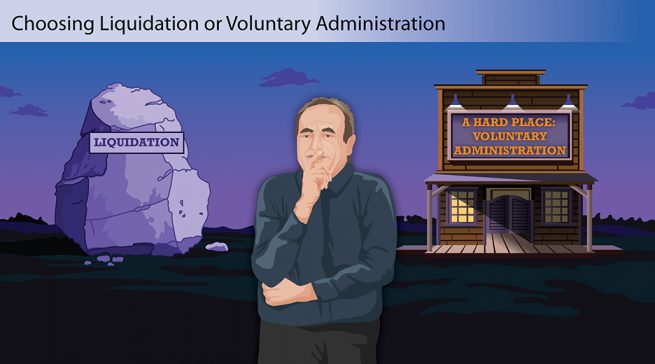 Voluntary liquidation versus voluntary administration