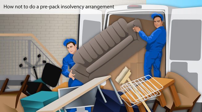 How NOT to do a Pre-Pack Insolvency Arrangement